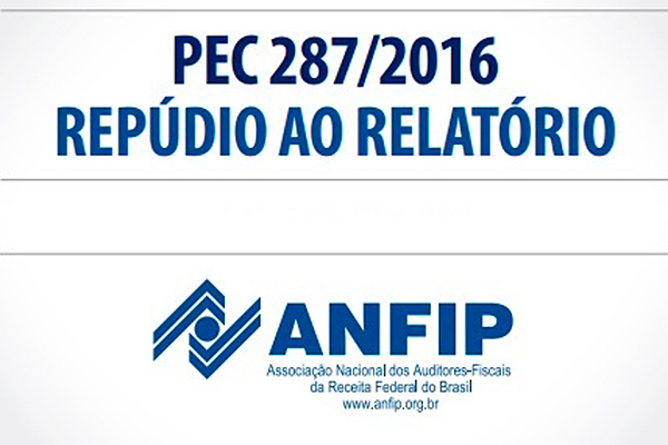 Anfip publica nota de repúdio contra o relatório de Bezerra Coelho sobre a PEC 287