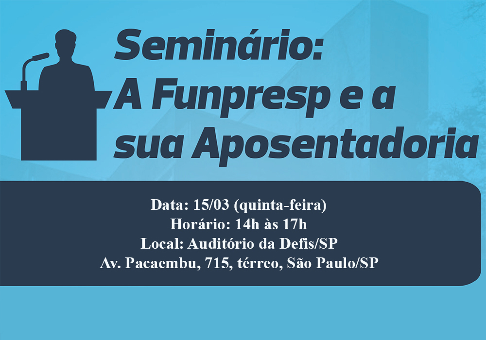 Inscrições para seminário sobre a Funpresp na Defis-SP serão realizadas na APAFISP
