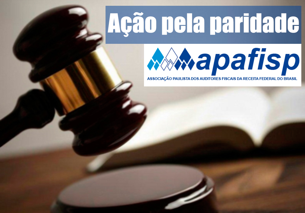 APAFISP impetra Mandado de Segurança para garantir isonomia e paridade aos associados