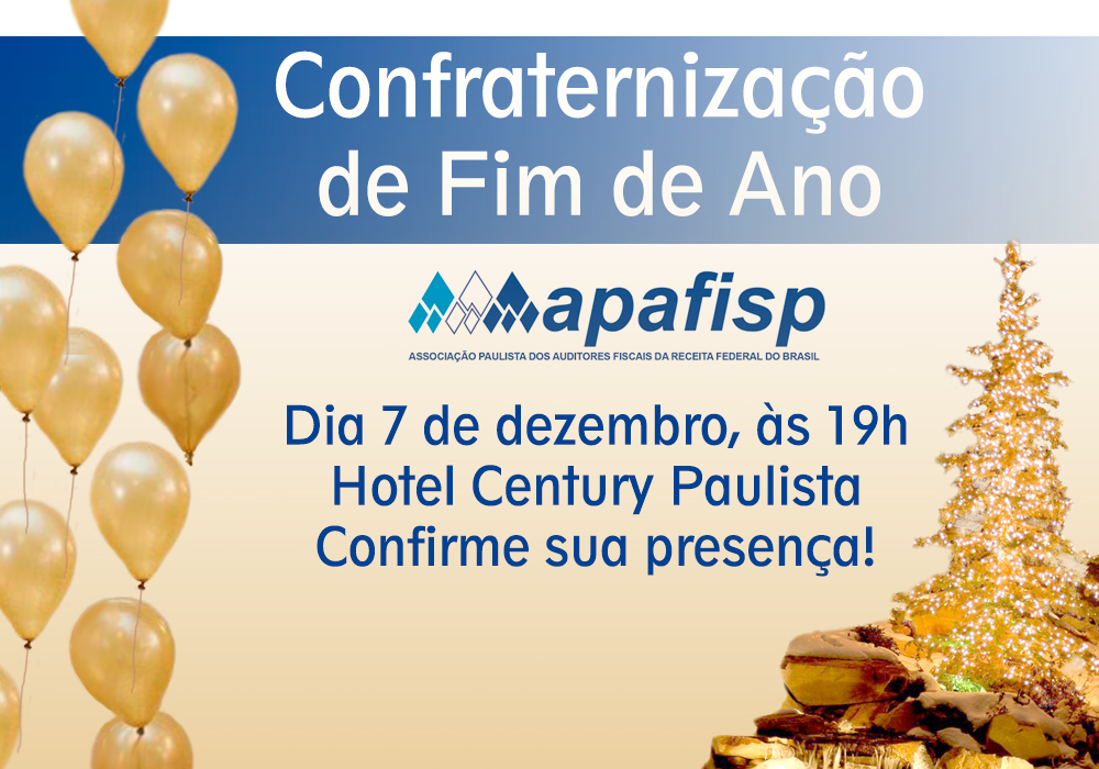Confraternização de fim de ano da APAFISP será realizada no hotel Century Paulista, dia 7 de dezembro