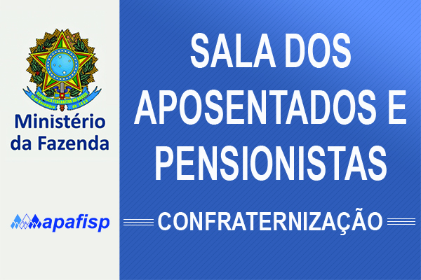 Confraternização da Sala dos Aposentados e Pensionistas do Ministério da Fazenda em São Paulo