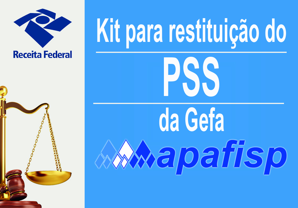 APAFISP disponibiliza aos associados kit de documentos para solicitar restituição do PSS da Gefa