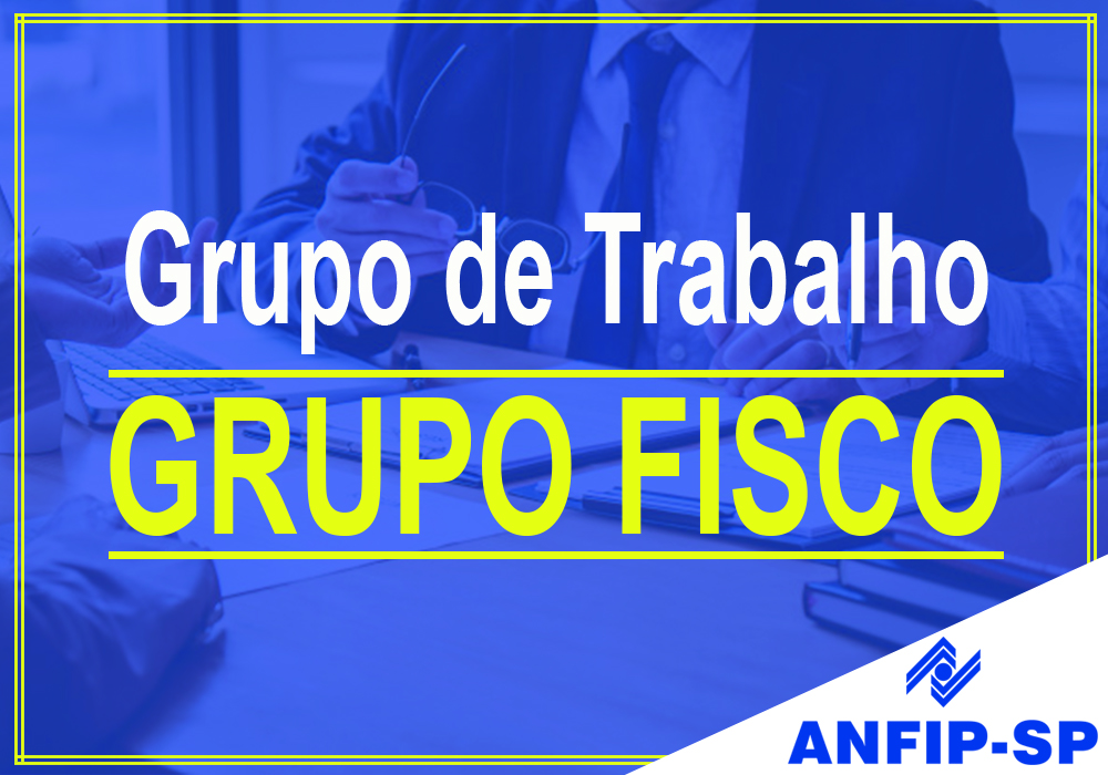 Grupo de trabalho para Ações do Grupo Fisco: inscrições até 14 de fevereiro