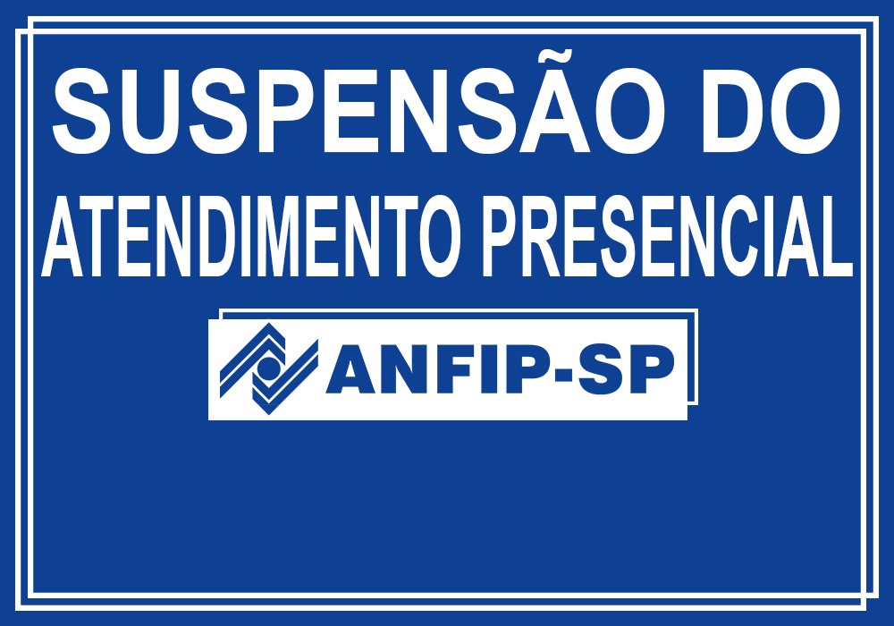 Decreto de quarentena no Estado suspende atividades da ANFIP-SP até 7 de abril