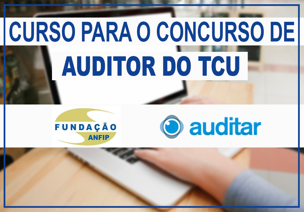 Concurso TCU: parceria da Fundação Anfip garante desconto de 30% em curso online