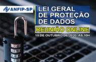 Convite: ANFIP-SP realizará reunião online sobre a Lei Geral de Proteção de Dados; participe!