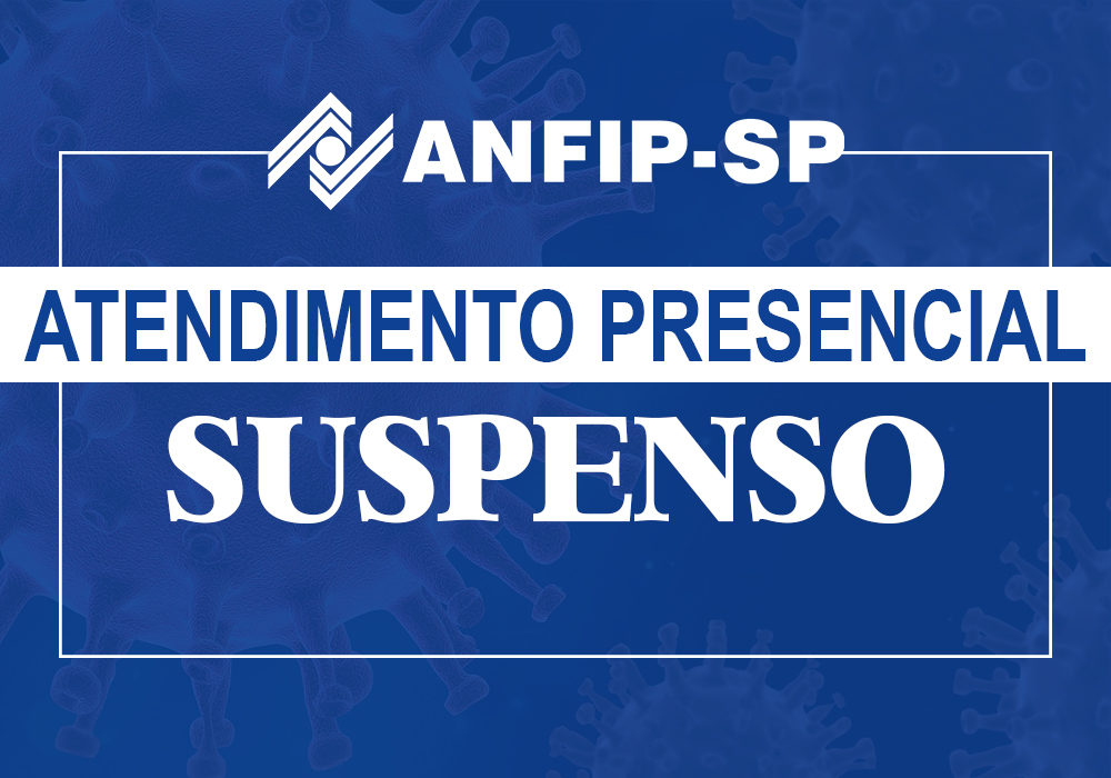 ANFIP-SP suspende atividades presenciais após confirmação de infecção por covid-19