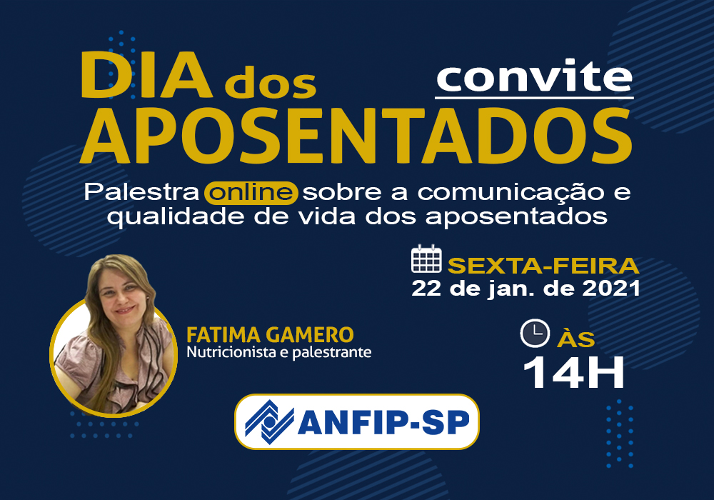 ANFIP-SP convida associados para palestra em comemoração ao Dia dos Aposentados