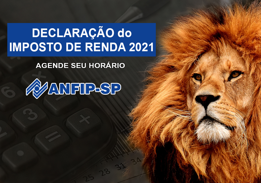 ANFIP-SP oferece serviço gratuito de declaração do Imposto de Renda 2021; agende seu horário