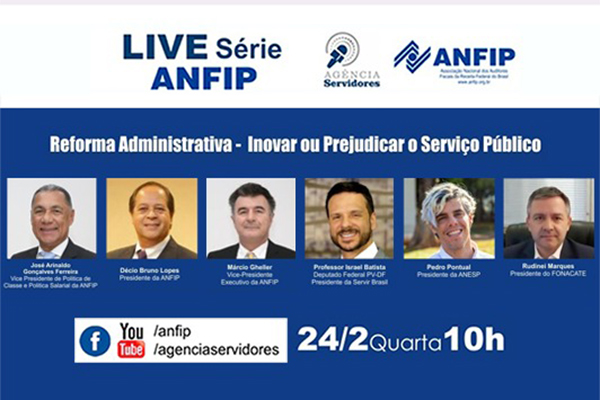 Anfip aborda Reforma Administrativa em live que será realizada amanhã (dia 24), às 10h
