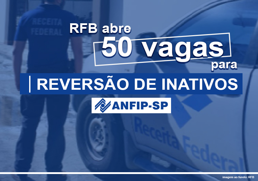 Reversão de aposentadoria para Auditores-Fiscais pode ser solicitada até 31 de março; são 50 vagas