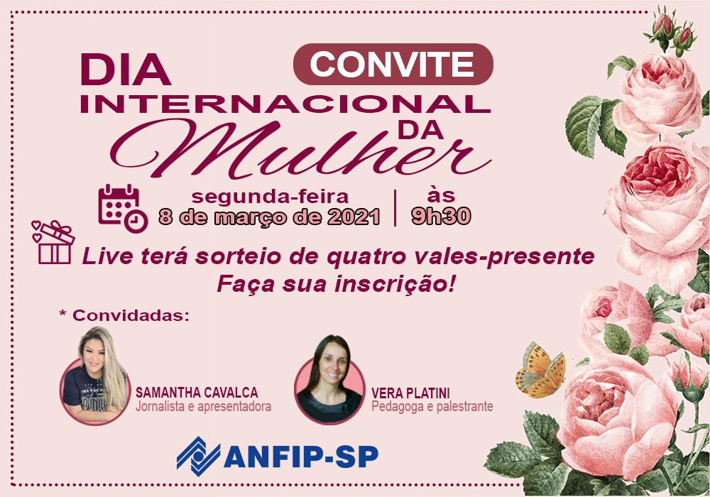 Convite: Em homenagem ao Dia Internacional da Mulher, ANFIP-SP realizará live com sorteio de quatro vales-presente; faça sua inscrição