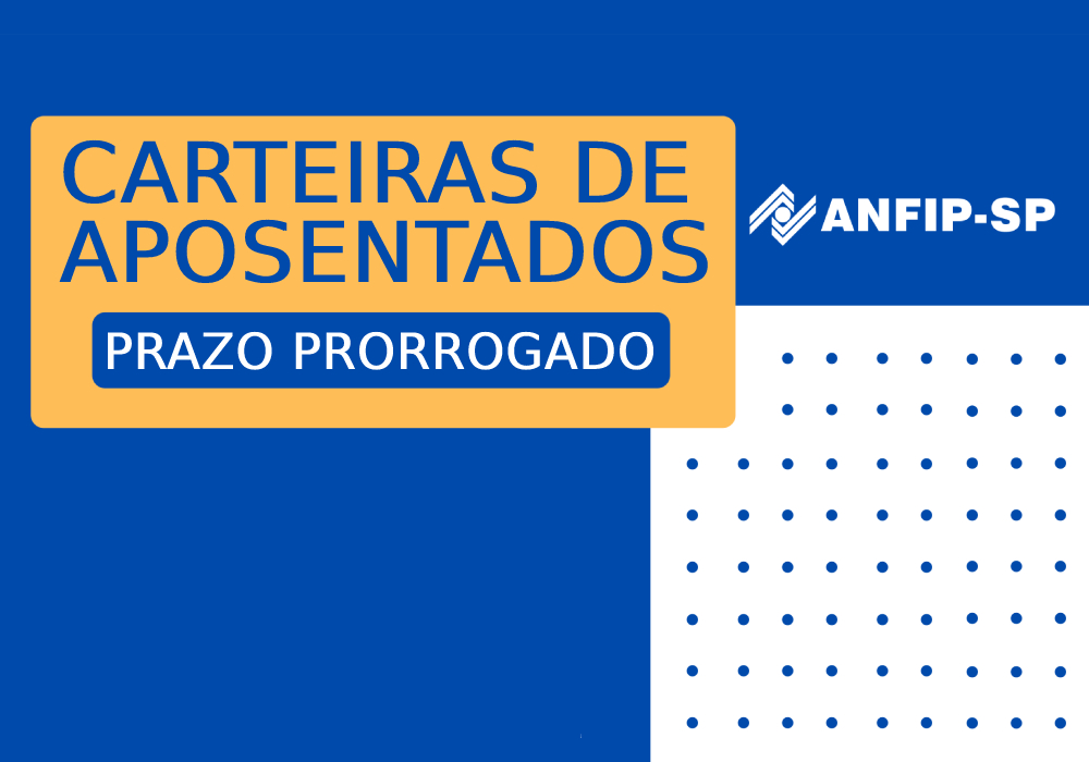 ANFIP-SP amplia prazo para solicitar Cédula de Identificação de Aposentados até 30 de junho