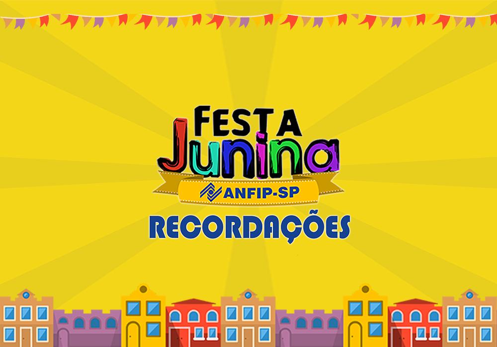 Festa Junina ANFIP-SP: veja alguns registros de edições anteriores