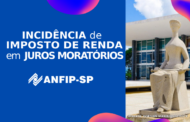 STF afasta incidência de Imposto de Renda sobre Juros Moratórios