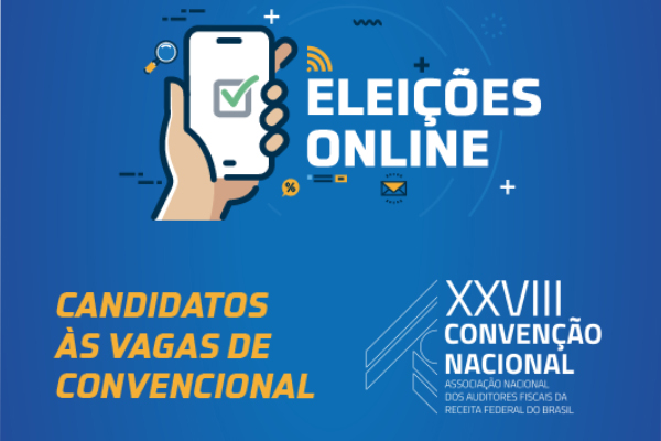 Convencionais da ANFIP: veja quem são os candidatos por São Paulo