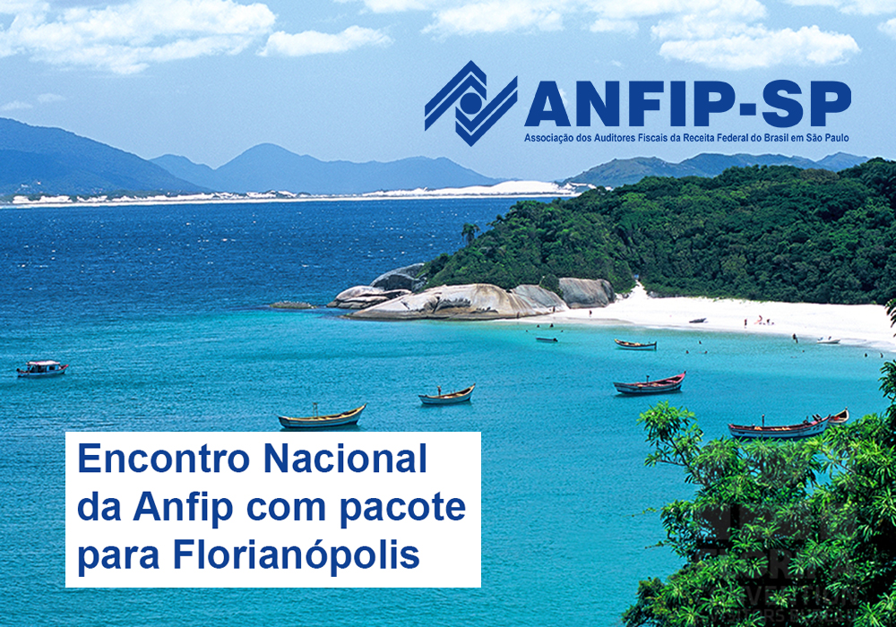 Encontro Nacional da Anfip: Sheila Turismo oferece pacote para Florianópolis durante evento