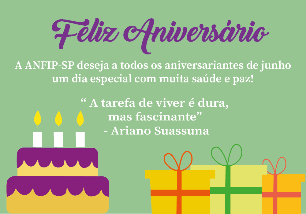 ANFIP-SP parabeniza os aniversariantes do mês de junho