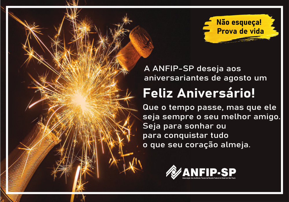 ANFIP-SP parabeniza os aniversariantes do mês de agosto