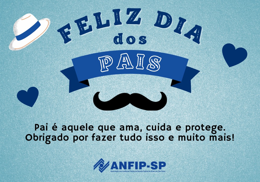 A ANFIP-SP deseja um Feliz Dia dos Pais