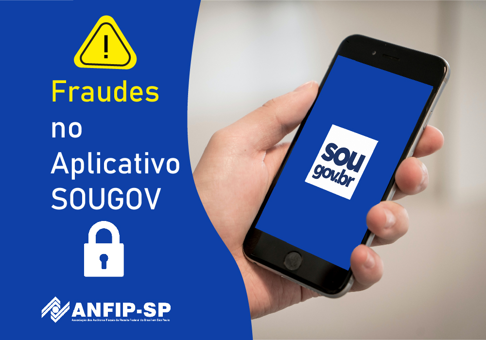 ANFIP-SP alerta sobre fraudes no aplicativo SouGov.br