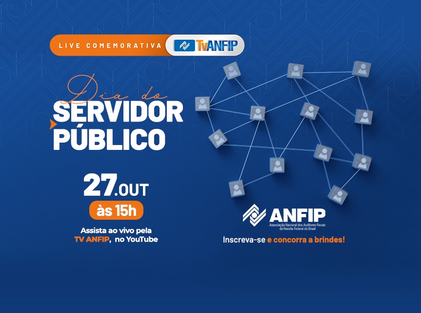Anfip realiza hoje, às 15h, live do Dia do Servidor Público com sorteio de brindes