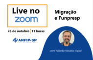 ANFIP-SP realiza live sobre Migração e Funpresp amanhã (dia 26), às 11h; não perca!