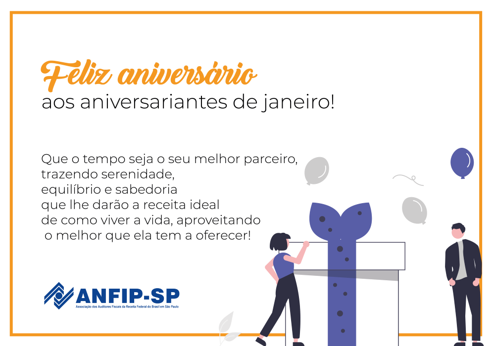 ANFIP-SP parabeniza os aniversariantes do mês de janeiro de 2023