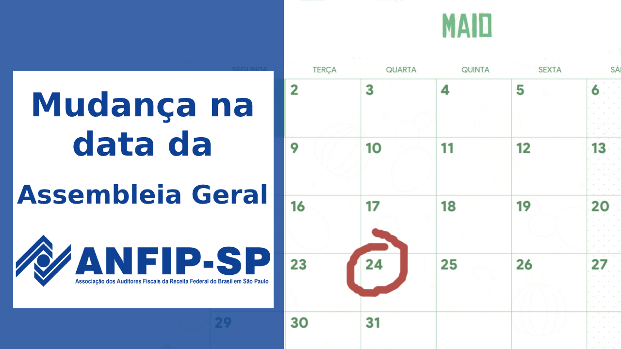 ATENÇÃO: ANFIP-SP altera data da Assembleia Geral Ordinária
