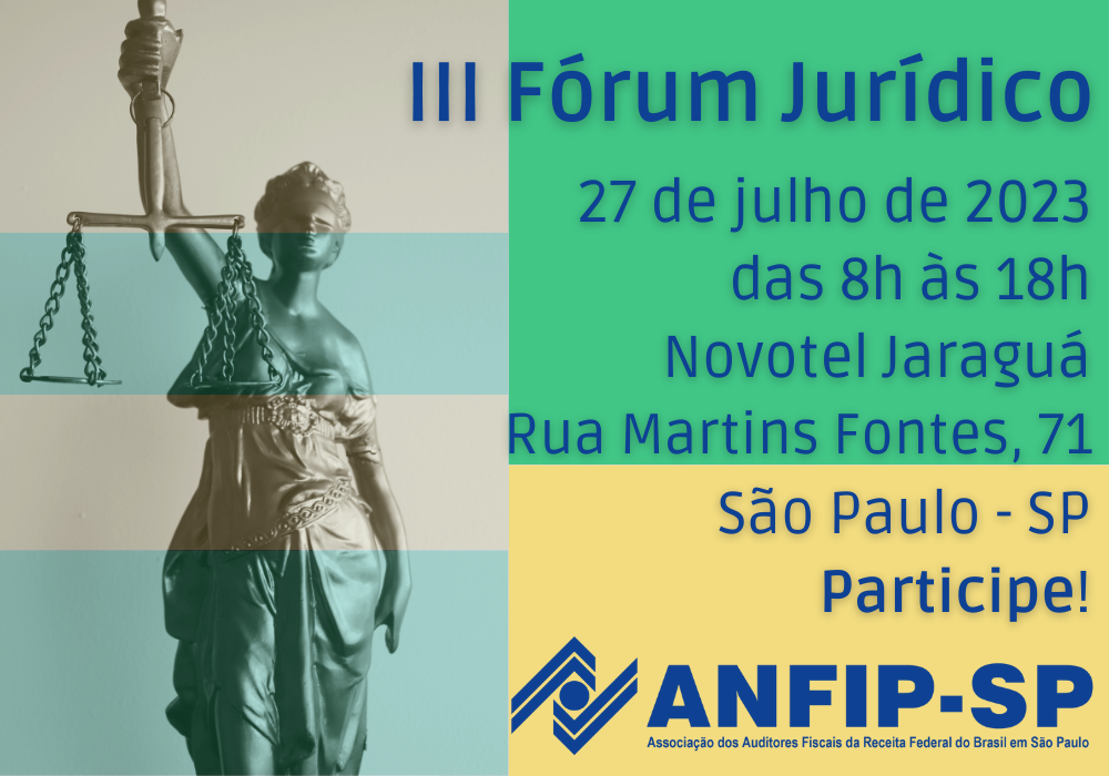 Fórum Jurídico da ANFIP-SP aborda novas regras para pagamento de precatórios, anuênios e paridade no bônus