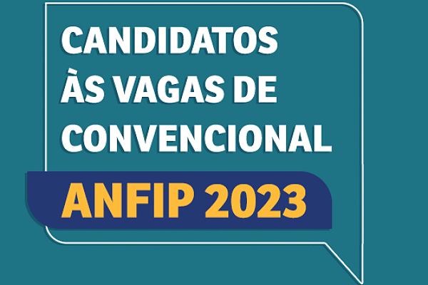 Conheça os 15 candidatos de São Paulo à eleição de convencionais da Anfip Nacional