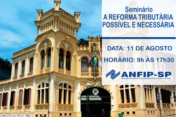 Apoiado pela ANFIP-SP, seminário em Santos debate impactos da reforma tributária