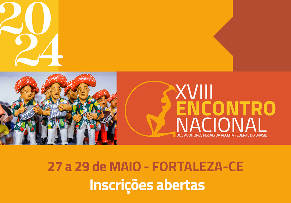 Encontro Nacional da Anfip será entre os dias 27 e 29 de maio em Fortaleza; participe!