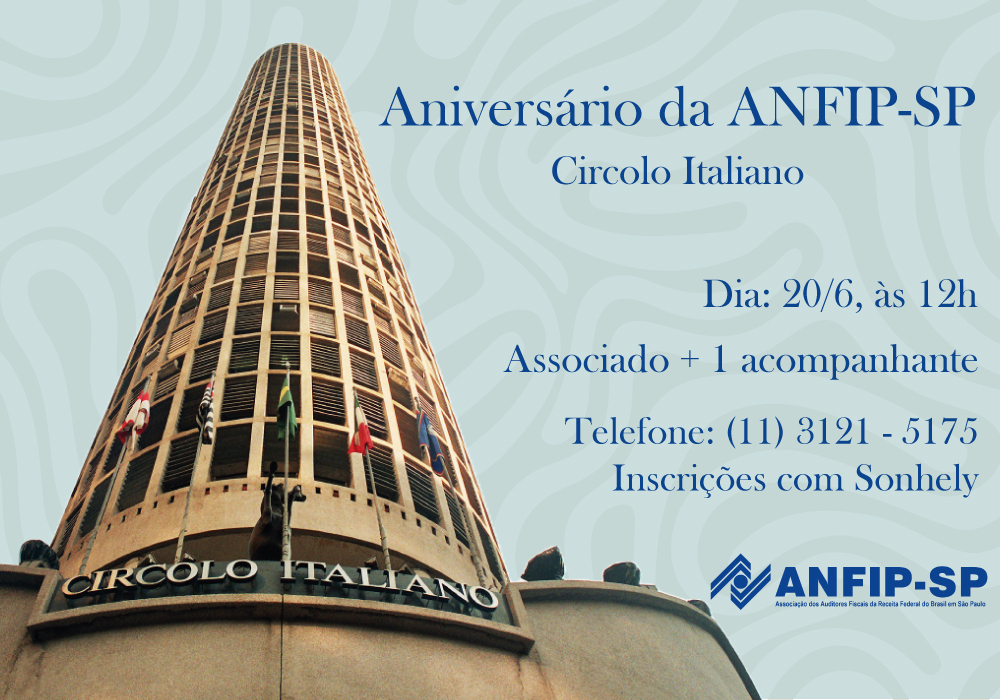 Almoço de aniversário de 57 anos da ANFIP-SP será dia 20 no Circolo Italiano; participe!