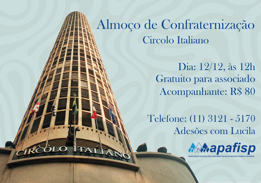 Almoço de confraternização da APAFISP será em 12/12, no Circolo Italiano; gratuito para associado