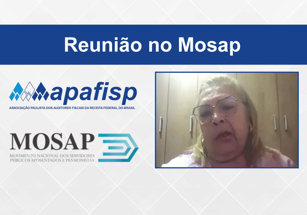 APAFISP participa de reunião ordinária do Mosap, realizada em Brasília