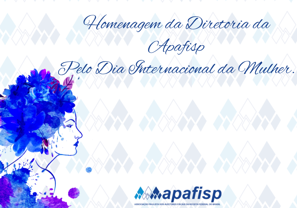 A APAFISP parabeniza todas as mulheres pelo 8 de março