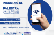 APAFISP e DS-SP realizam palestra sobre declaração do IR 2025 na próxima terça-feira (dia 18)