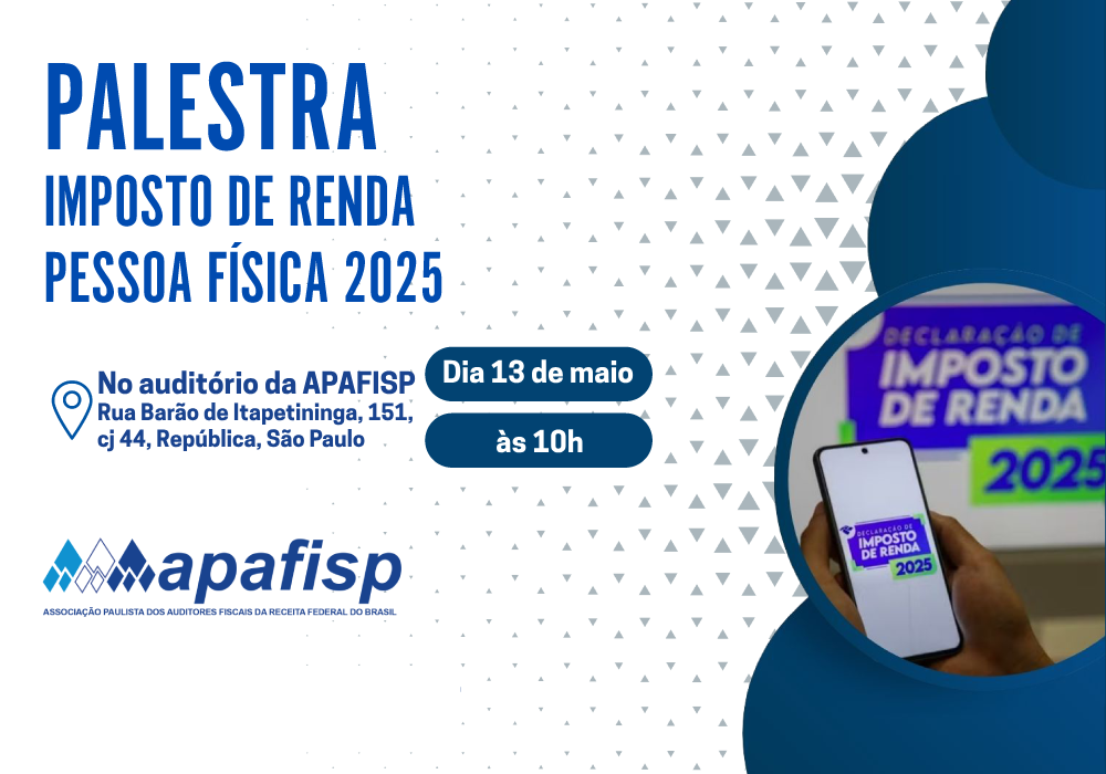 Palestra da APAFISP no dia 13 será última oportunidade para tirar dúvidas sobre IR 2025