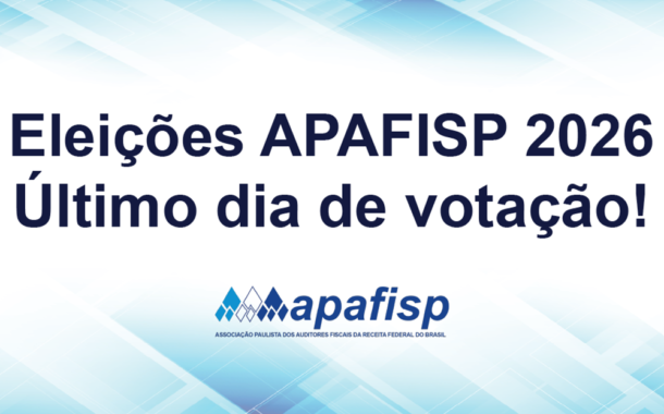 Eleições APAFISP: último dia de votação eletrônica para Presidência, Diretoria e Conselho Fiscal